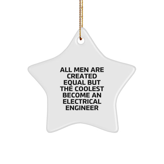 Gifts from Electrical Engineers to Friends, Unique Star Ornaments for Christmas, Funny Quote about Electrical Engineers - Image 1