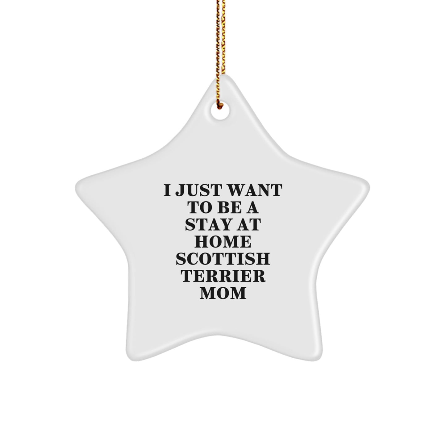 Funny Scottish Terrier Dog Gifts from Mom, Scottish Terrier Mom Star Ornament for Christmas, Stay at Home Scottish Terrier Mom Christmas Decoration - Image 1