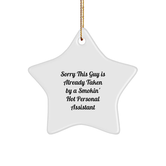 Funny 'Sorry This Guy Is Already Taken' Personal Assistant Star Ornament Gifts from Men to Women, Friends, Family for Christmas Unique Gifts - Image 1