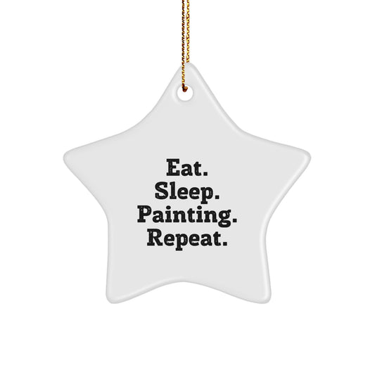 Eat Sleep Painting Repeat Star Ornament Gifts for Painting Enthusiasts from Family or Friends this Christmas - Image 1