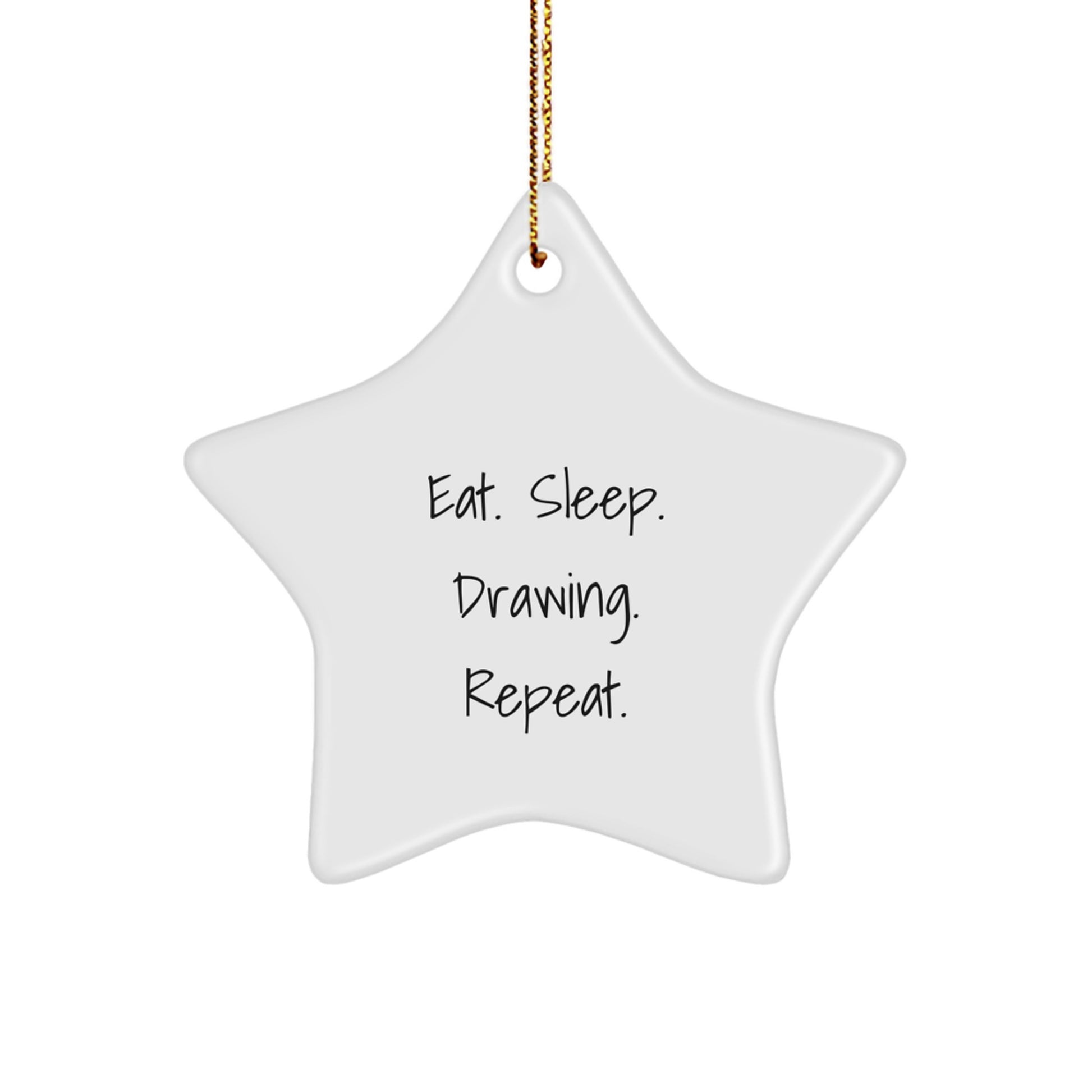 Funny Drawing Gifts for Friends, Eat. Sleep. Drawing. Repeat., Star Ornament, Christmas Unique Presents from Friends, Perfect for Men, Women, Coworkers, Family - Image 1