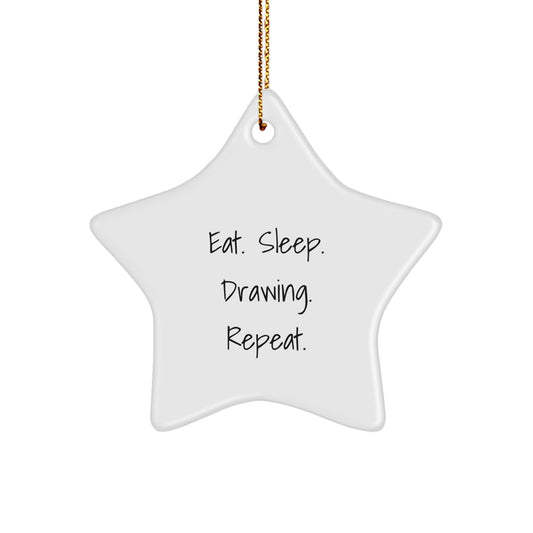 Funny Drawing Gifts for Friends, Eat. Sleep. Drawing. Repeat., Star Ornament, Christmas Unique Presents from Friends, Perfect for Men, Women, Coworkers, Family - Image 1