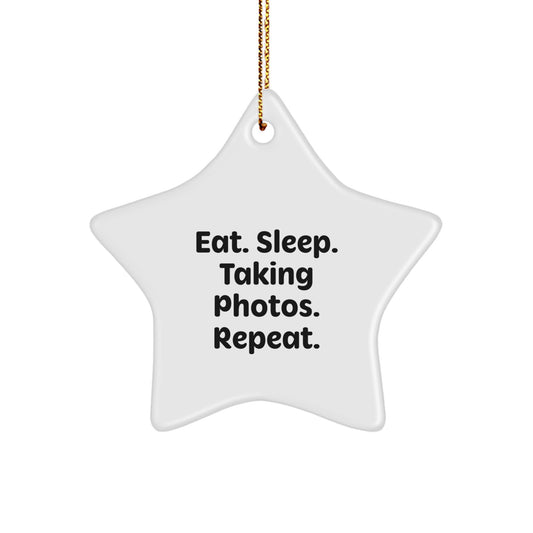 Taking Photos Gifts from Friends and Family - Eat. Sleep. Taking Photos. Repeat. Star Ornament for Christmas - Image 1
