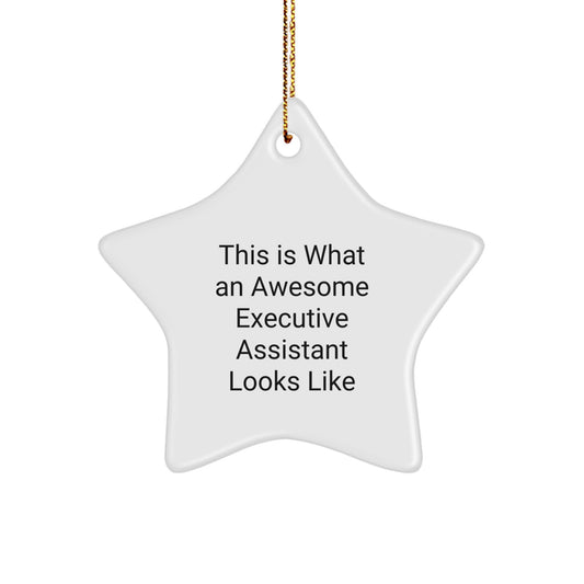 Fun Executive Assistant Gifts for Men - 'This Is What An Awesome Executive Assistant Looks Like' Star Ornament, White Star Shaped, Perfect for Coworkers or Family - Image 1