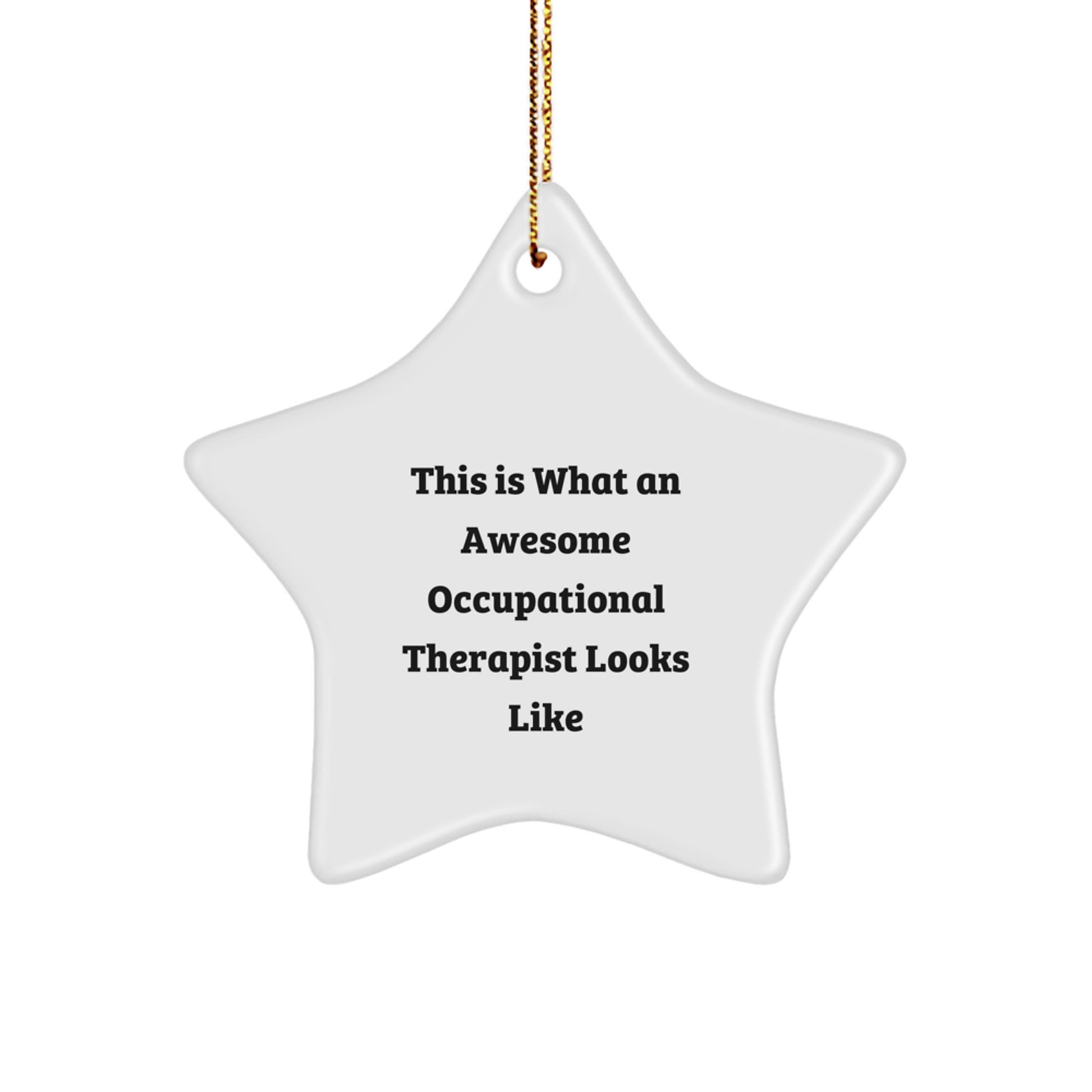 Funny Occupational Therapist Gifts - Inspirational Star Ornament from Friends for Christmas - Image 1