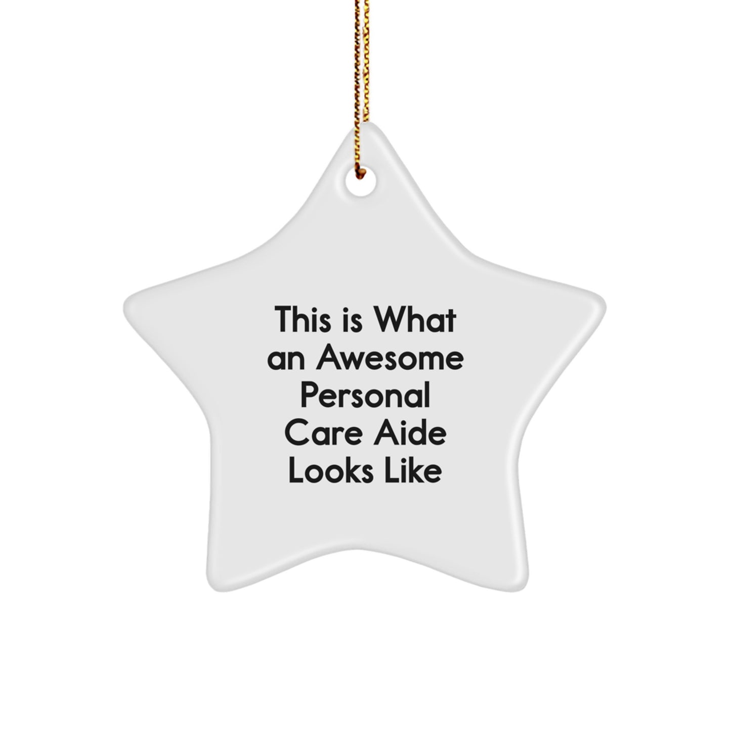 Funny Personal Care Aide Gifts from Men to Friends, 'This Is What An Awesome Personal Care Aide Looks Like', Star Ornament for Christmas - Image 1