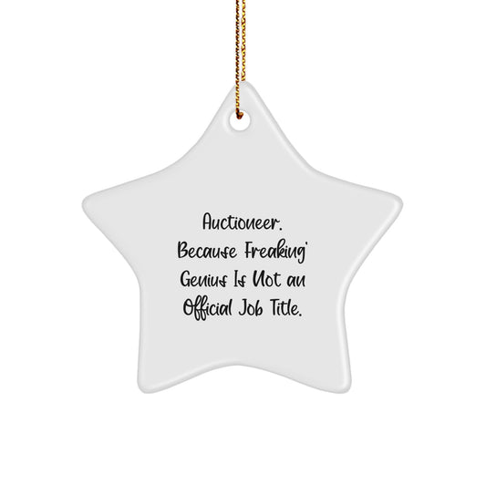 Auctioneer genius Star Ornament, Funny Quote, Christmas Unique Gifts for Auctioneer, Men, Friends, Family - Image 1