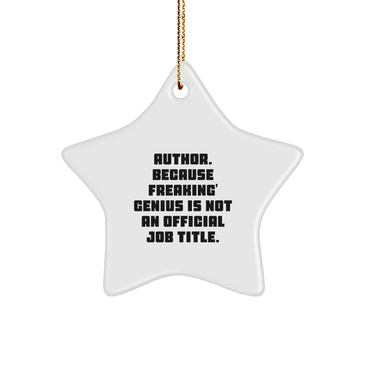 Funny Author Star Ornament for Christmas Unique Gifts from Friends or Family, Inspirational Quote Star Decoration for Men Women Co-Workers Home Office Desk - Image 1