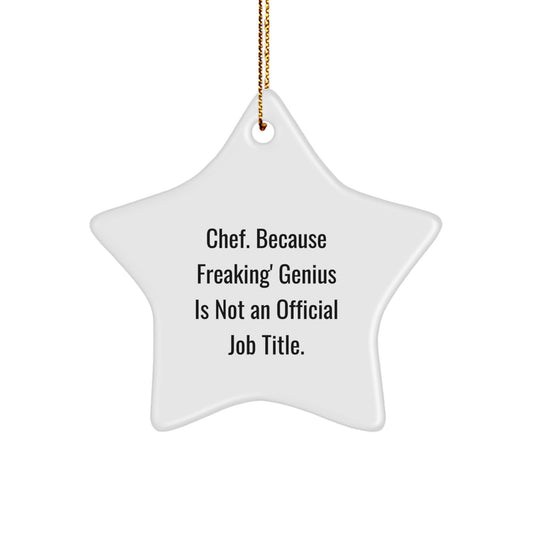 Funny Chef Gifts, Star Ornament, 'Chef. Because Freaking' genius Is Not An Official Job Title.' for Men, Unique Christmas Unique Gifts from Friends to Family - Image 1