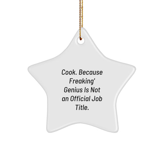 Funny Cook Gifts for Men - Gifts from Family, Star Ornament with Inspirational Quote Cook. Because Freaking genius Is Not An Official Job Title, Christmas Unique Gifts - Image 1
