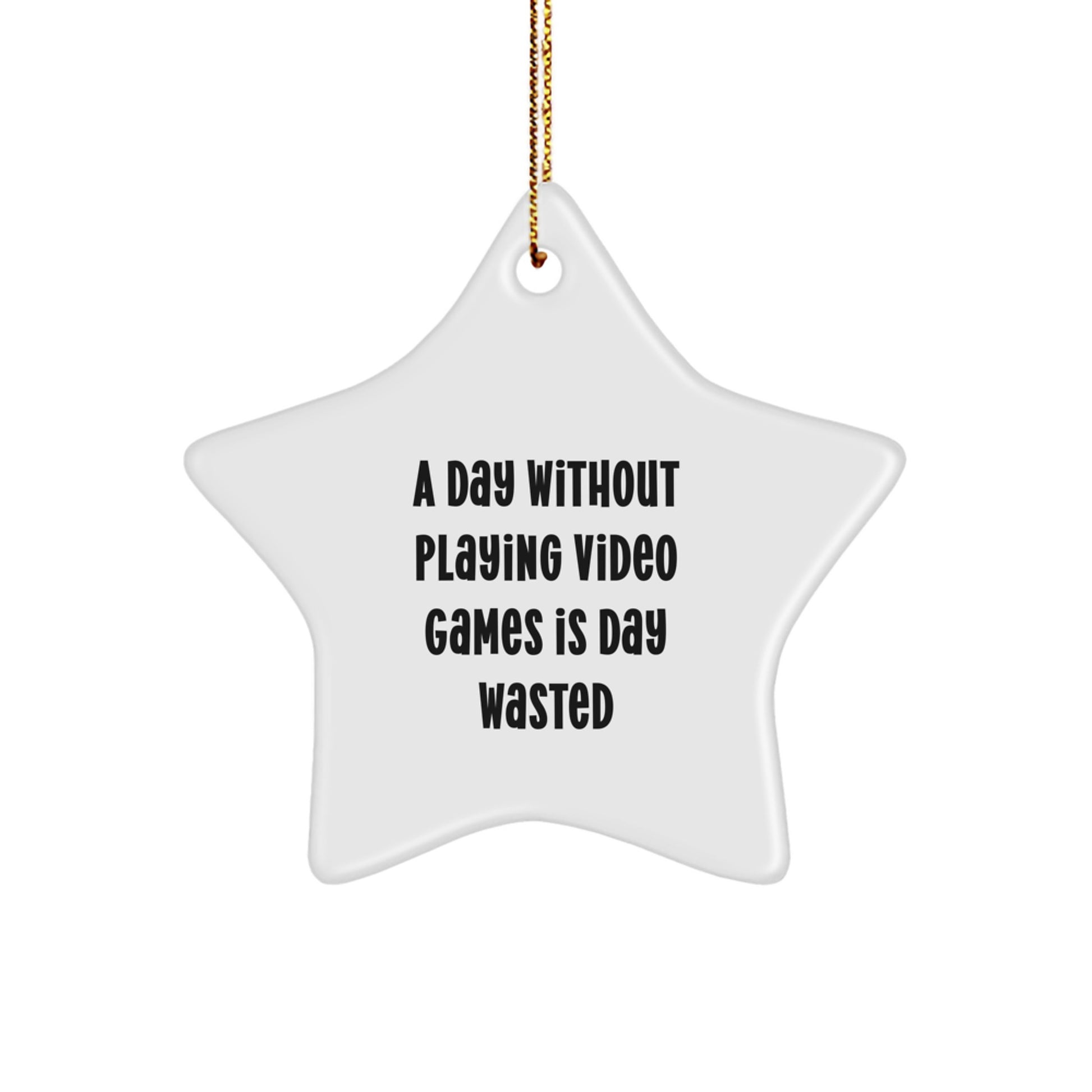 Funny Video Games Star Ornament Gifts from Friends for Players - Inspirational Quote, Christmas Unique Gifts, Star Shaped Decoration - Image 1