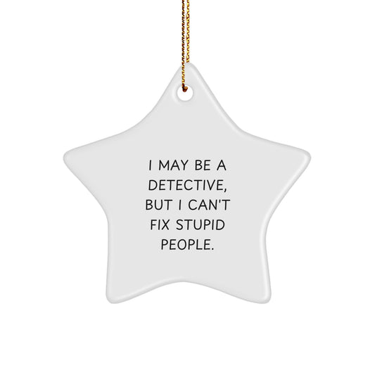 Detective Keepsake Christmas Ornament for Him Gift Funny Quote Surprise - Image 1