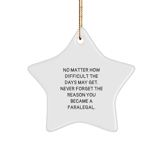 Paralegal Inspirational Star Ornament Gifts for Paralegals Friends from Men Women Coworkers Family - Funny Quote Star Shaped White Decor - Image 1