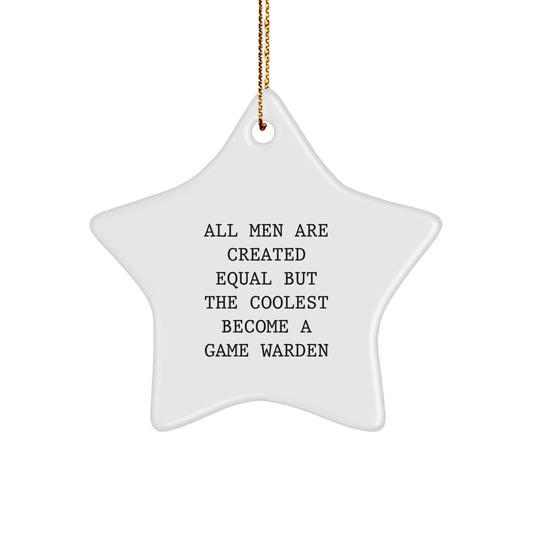 Funny Game Warden Gifts, Star Ornament, All Men Are Created Equal Quote, Christmas Unique Treasures, Gifts from Men to Game Wardens - Image 1