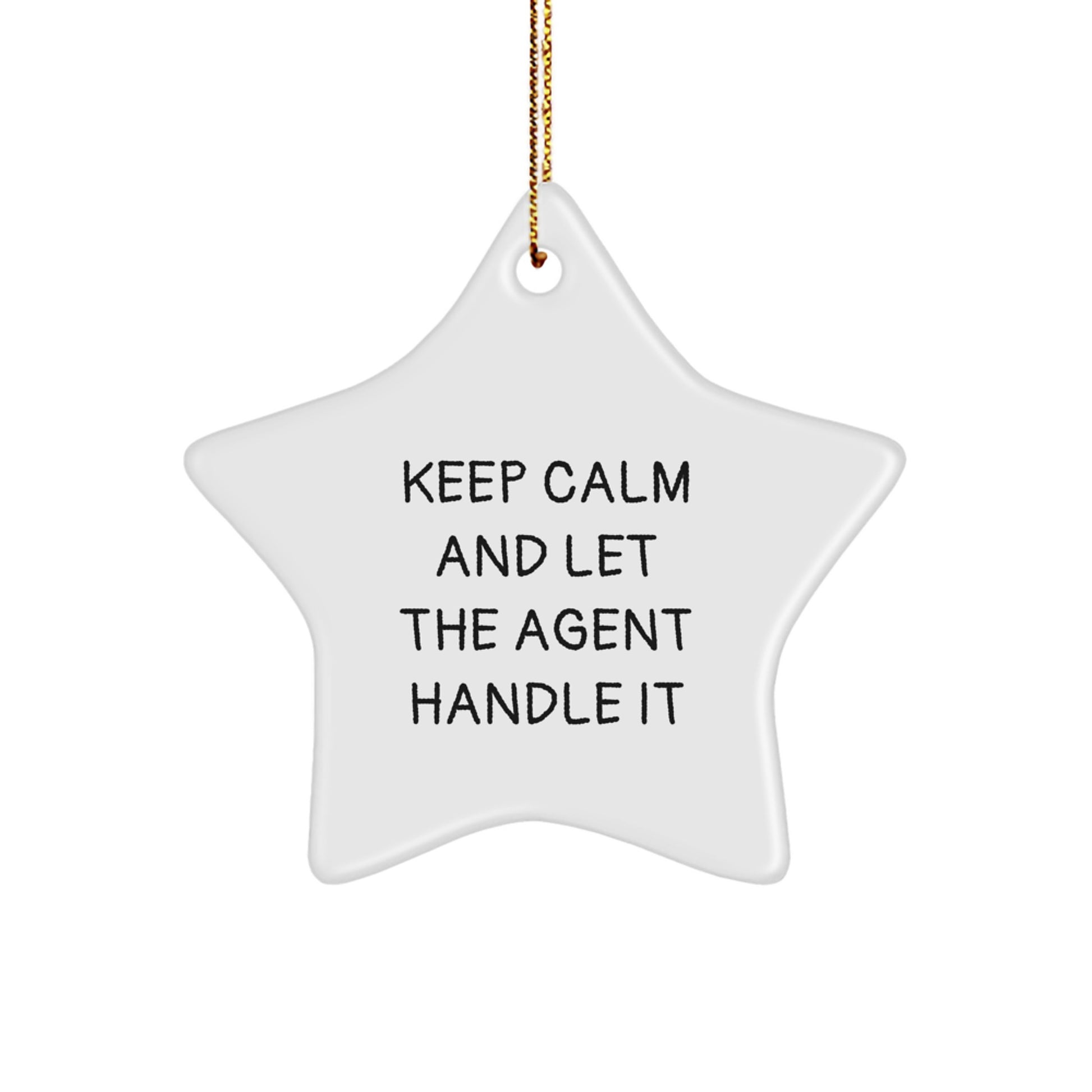 Funny Agent Star Ornament Gifts from Men to Agent Friends for Christmas Decorations Keep Calm And Let The Agent Handle It - Image 1