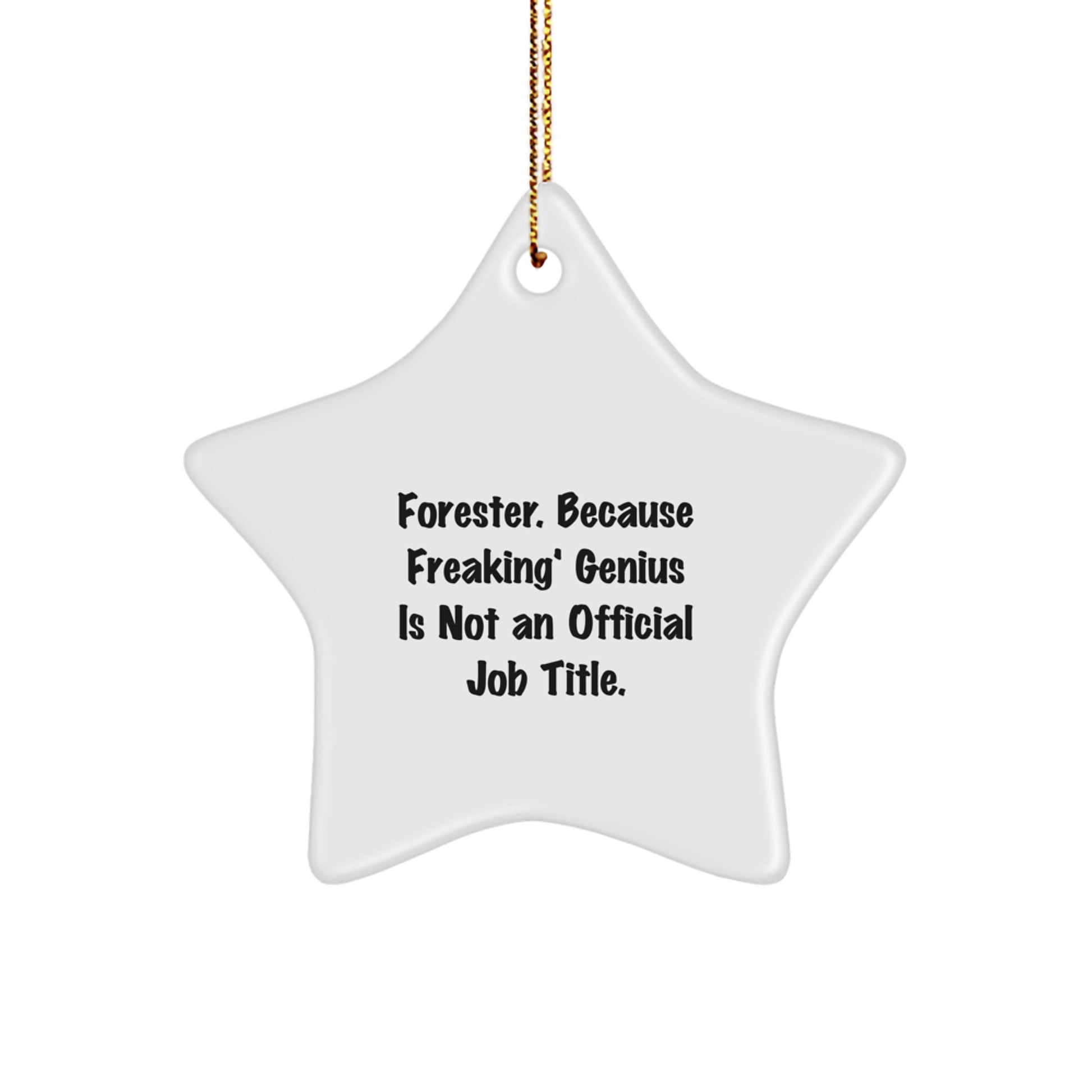 Gifts from Friends for Forester - Funny Forester Star Ornament, Christmas Unique Gifts - Image 1