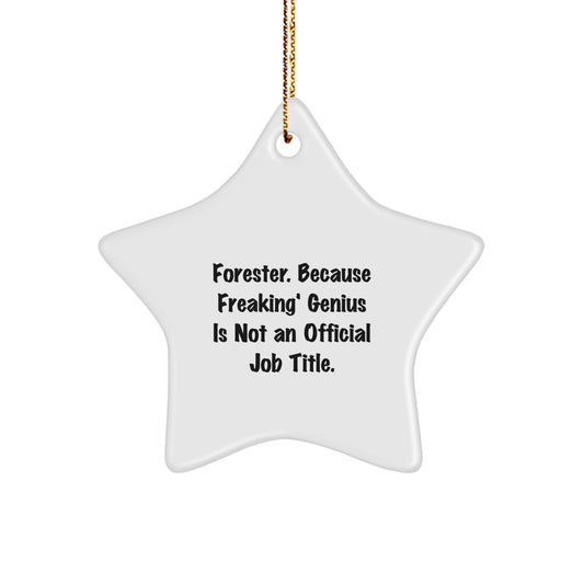 Gifts from Friends for Forester - Funny Forester Star Ornament, Christmas Unique Gifts - Image 1