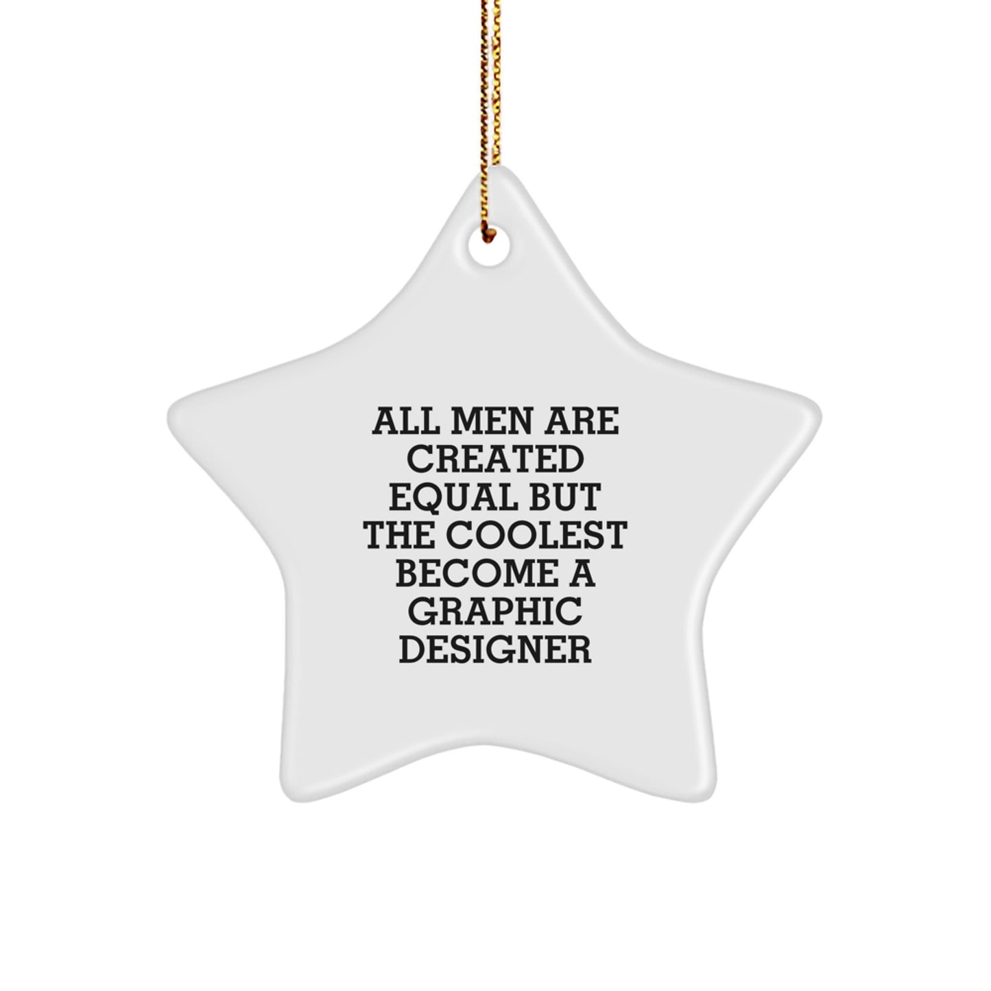 Unique Christmas Unique Gifts from Men to Graphic Designer Friends, Inspirational Star Ornament with Funny Quote, Graphic Designer Star Ornament for Men, Christmas Unique Gifts for Friends - Image 1