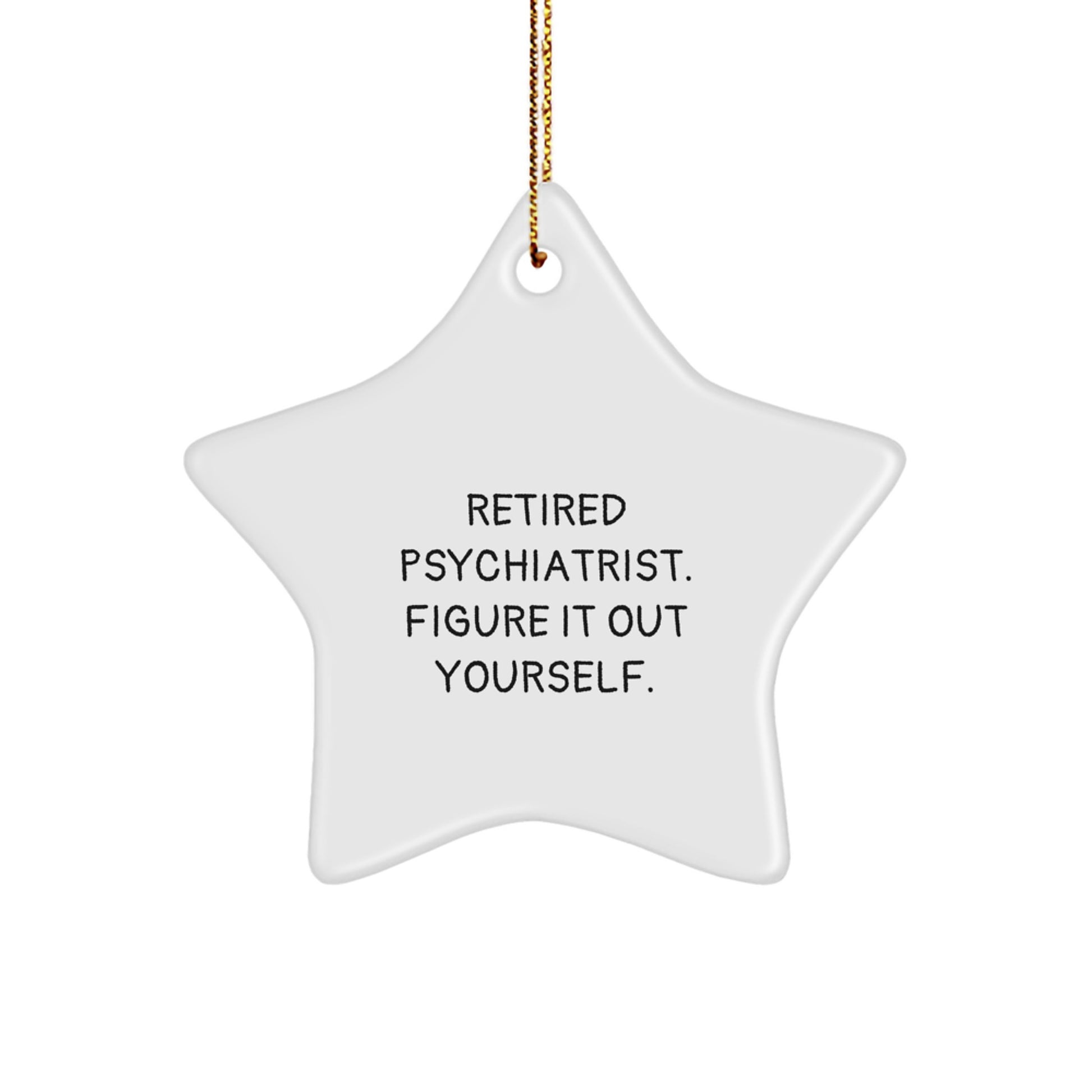Funny Psychiatrist Gifts from Men to Friends, Retired Psychiatrist Star Ornament for Christmas Unique Gifts, White Star Shaped Ornament for Men Women Friends Coworkers Family - Image 1