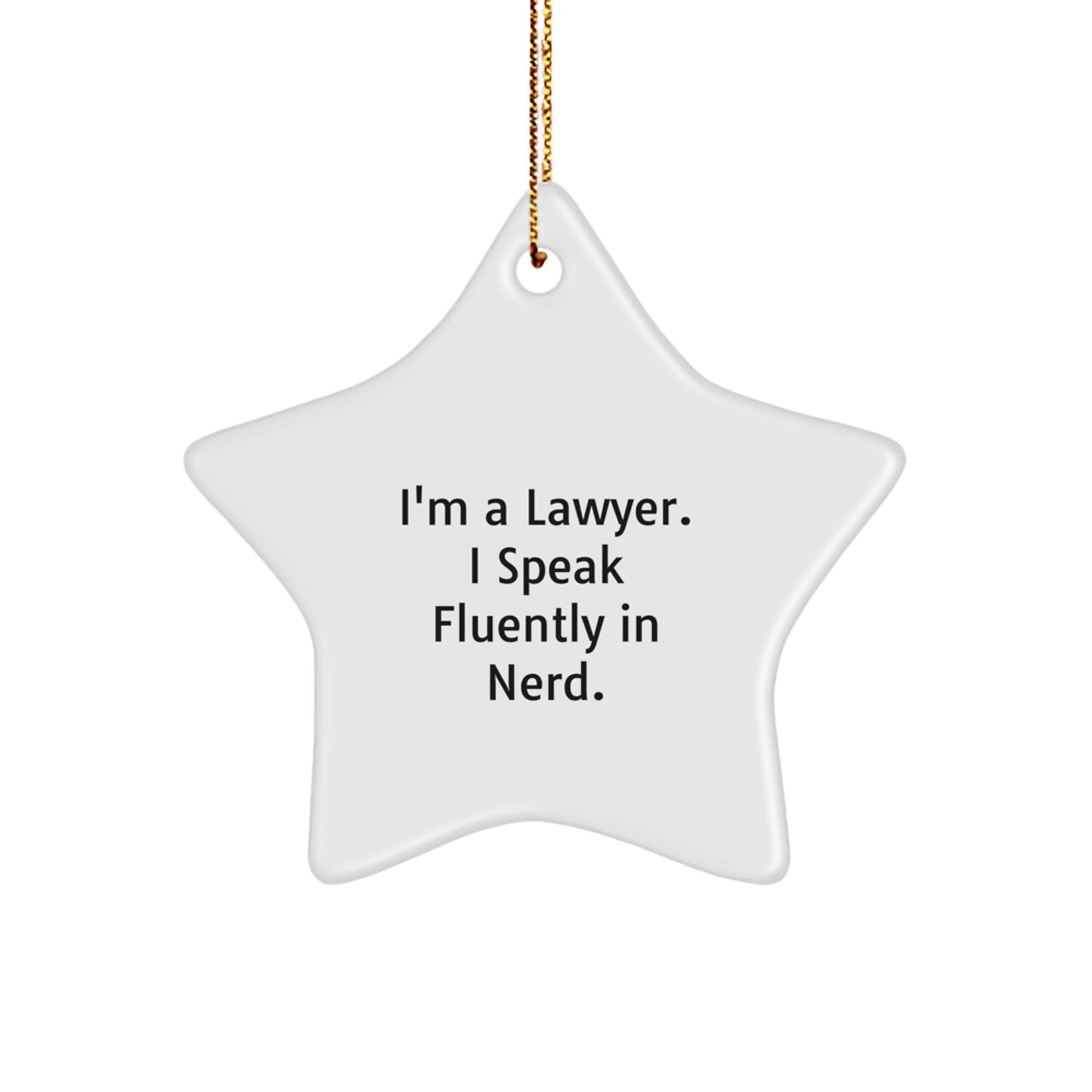 Funny Lawyer Gifts for Men, I'm A Lawyer. I Speak Fluently In 'genius' Star Ornament, Christmas Unique Gifts from Friends - Image 1