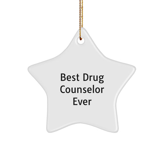 Funny Drug Counselor Gifts from Friends, 'Best Drug Counselor Ever' Star Ornament for Drug Counselor, Unique Christmas Unique Gifts - Image 1