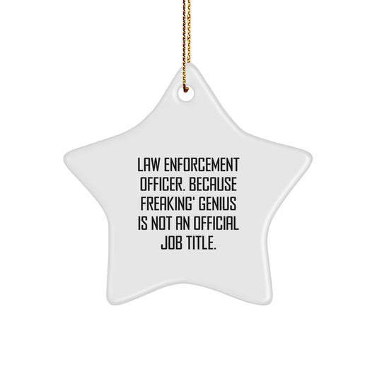 Funny Law Enforcement Officer Christmas Unique Gifts from Men to Law Enforcement Officer Star Ornament - Image 1