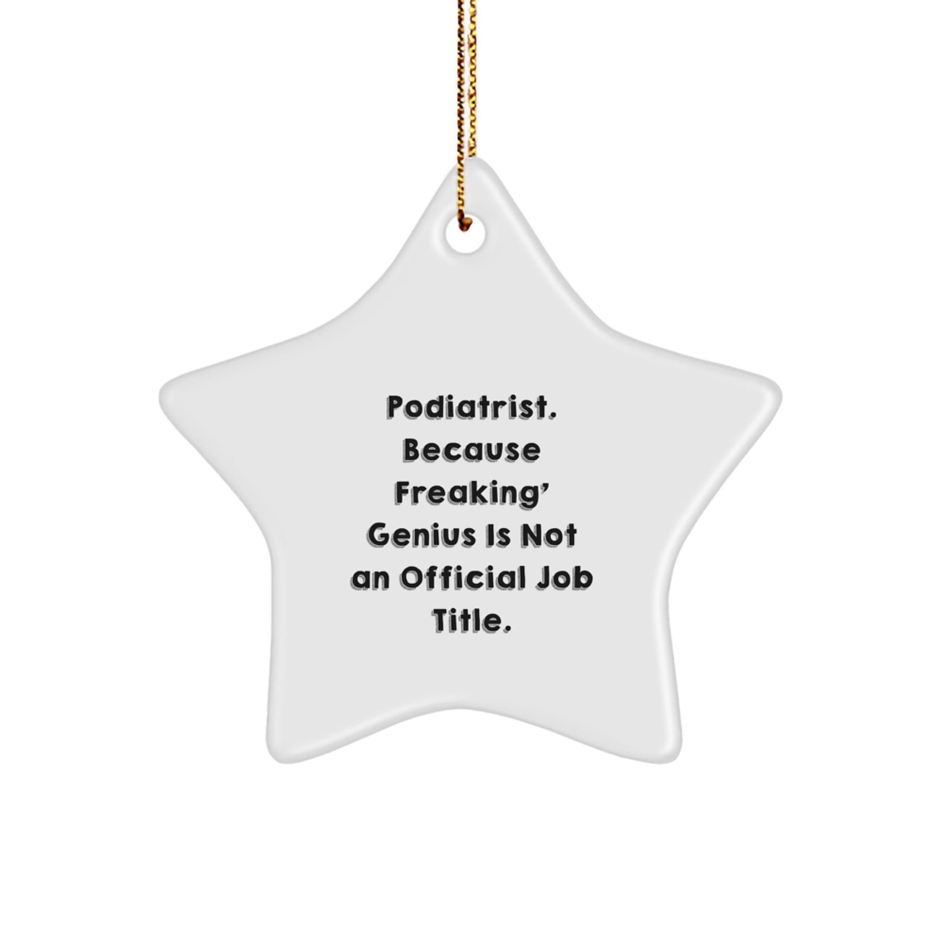 Funny Podiatrist Star Ornament Gifts from Friends for Podiatrist Christmas - Image 1