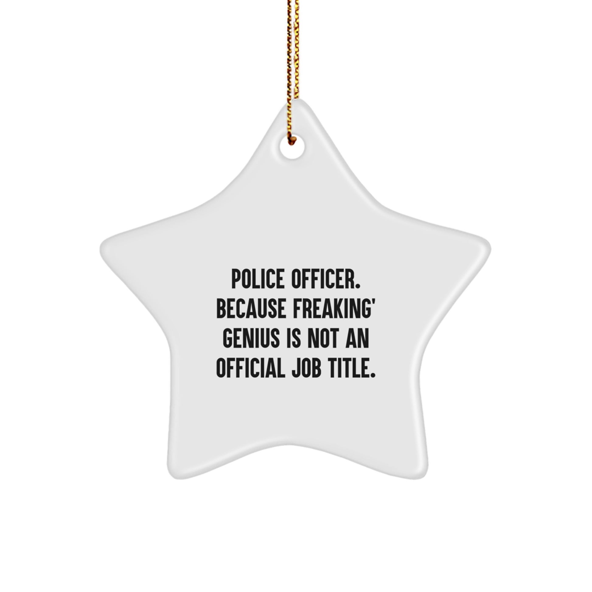 Funny Police Officer Star Ornament Gifts from Friends for Men - Unique Christmas Unique Gifts - Image 1