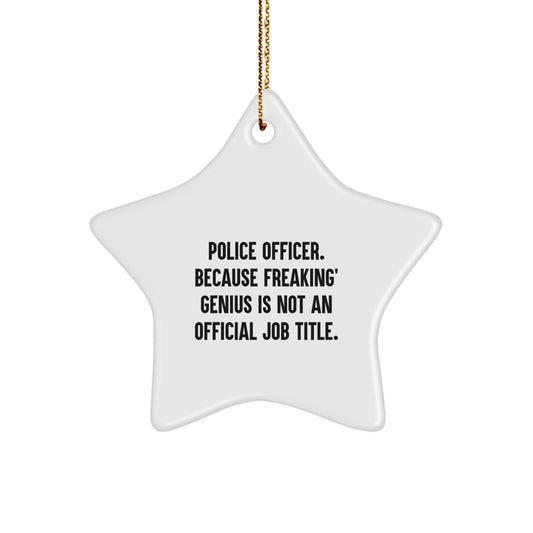 Funny Police Officer Star Ornament Gifts from Friends for Men - Unique Christmas Unique Gifts - Image 1