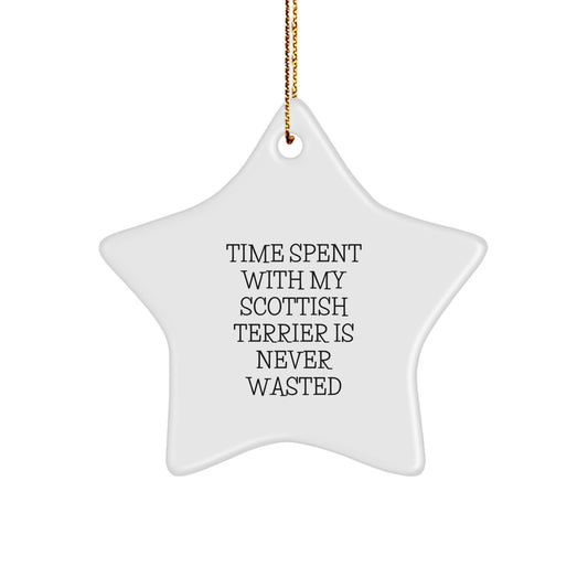 Scottish Terrier Dog Lover Gifts, Funny Star Ornament for Christmas, Time Spent with My Scottish Terrier Is Never Wasted, Gifts from Friends, Family, or Coworkers - Image 1
