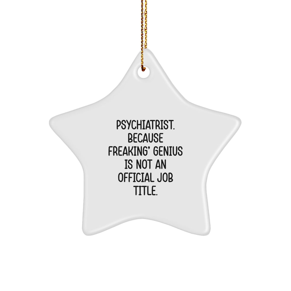 Funny Quote Star Ornament Gifts from Men to Psychiatrist, Unique Christmas Decorations for Home Office Desk - Image 1