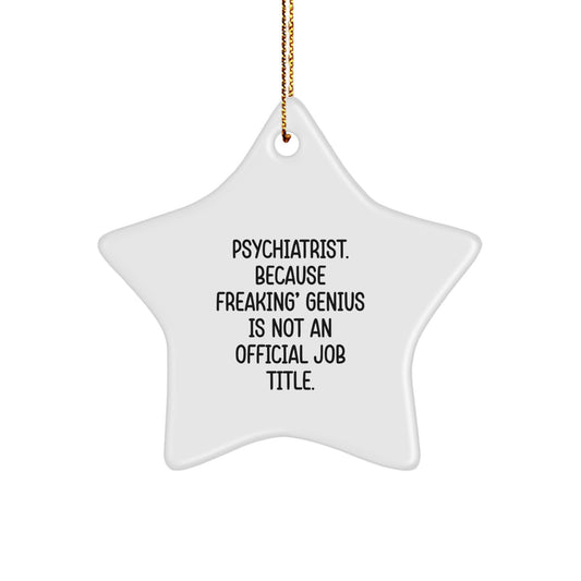 Funny Quote Star Ornament Gifts from Men to Psychiatrist, Unique Christmas Decorations for Home Office Desk - Image 1
