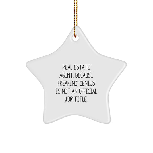 Funny Real Estate Agent Gifts from Friends for Christmas Unique Star Ornament - 'Real Estate Agent. Because Freaking' genius Is Not An Official Job Title.' - Image 1
