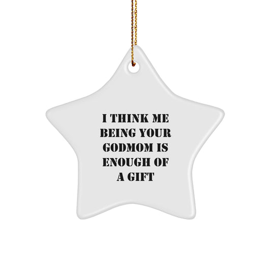 Funny Godmom Gifts - Star Ornament for Christmas - Gifts from Family Members - Godmom Star Ornament, Funny Gift Ideas for Godmom, Star Ornament, Christmas Unique Gifts - Image 1