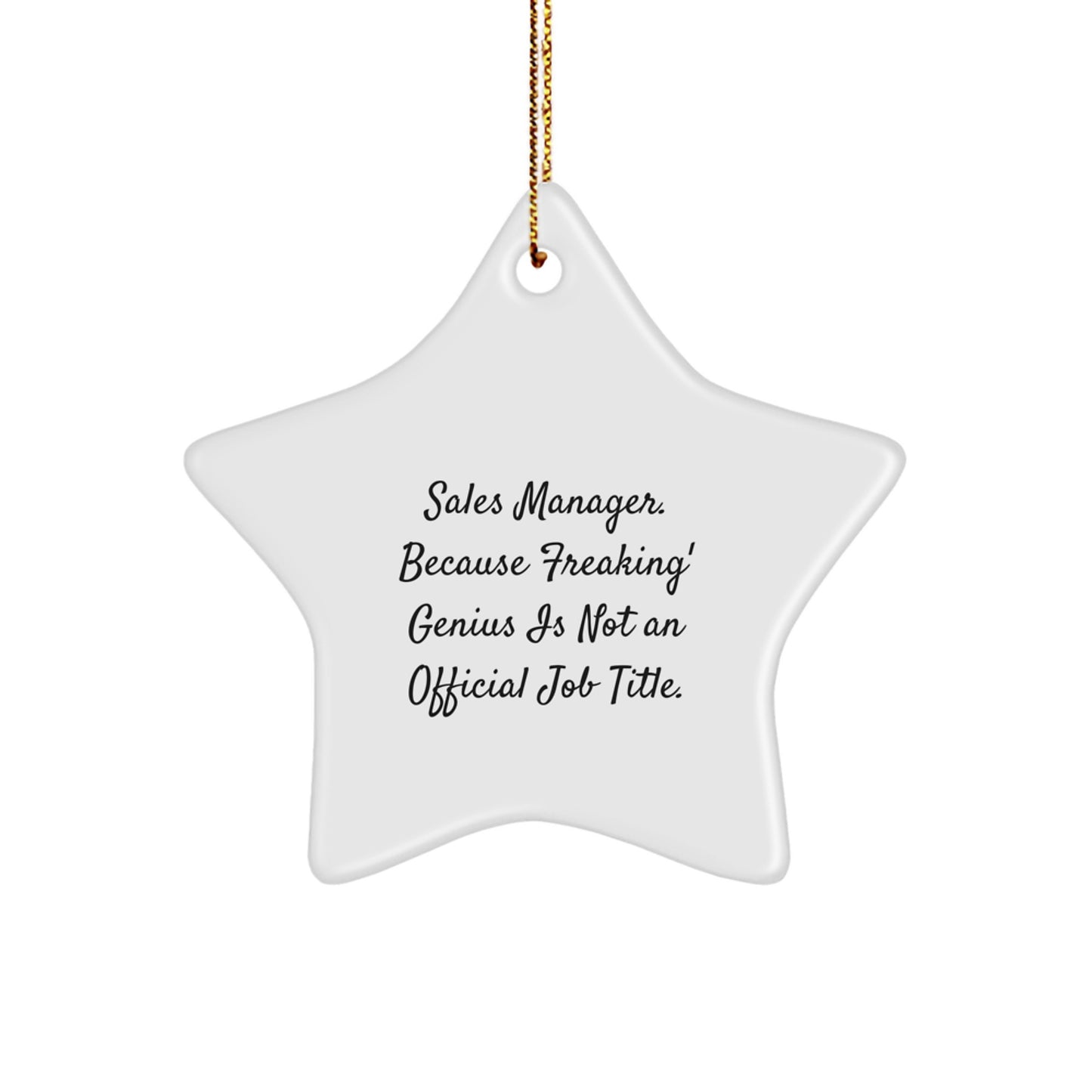 Funny Sales Manager Star Ornament Gifts from Coworkers, Unique Christmas Unique Gifts for Sales Managers, 'Sales Manager. Because Freaking' genius Is Not An Official Job Title.' - Image 1