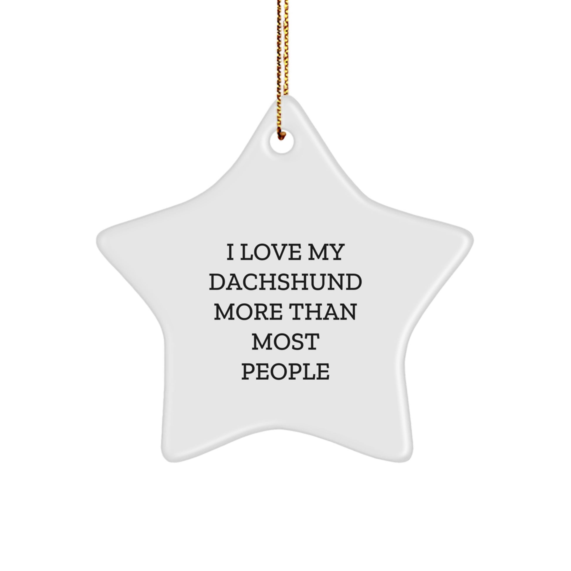 Funny Dachshund Dog Gifts from Men for Christmas Unique Star Ornaments I Love My Dachshund More Than Most People - Image 1
