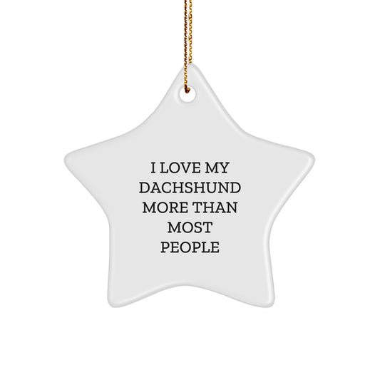 Funny Dachshund Dog Gifts from Men for Christmas Unique Star Ornaments I Love My Dachshund More Than Most People - Image 1