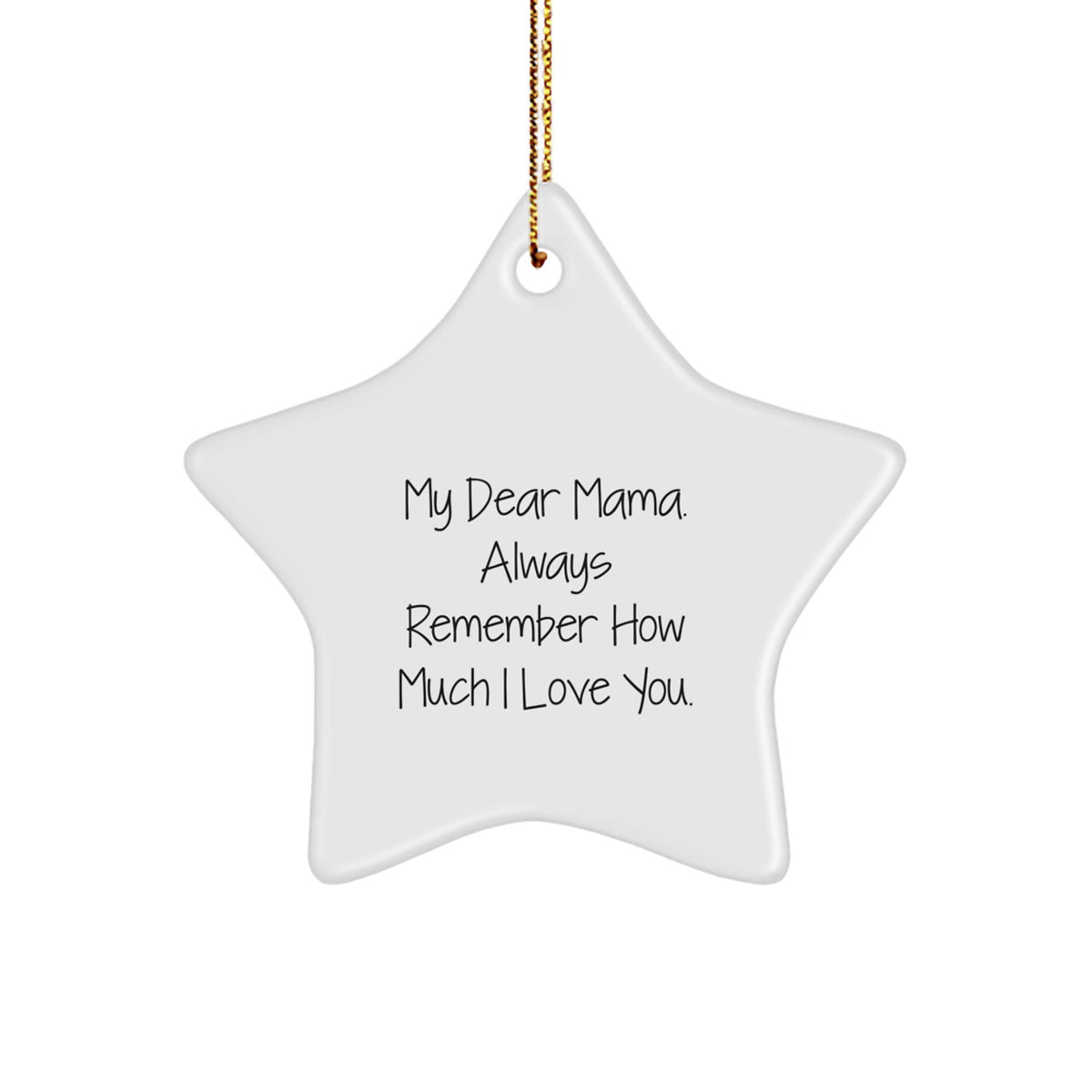 Funny Mama Star Ornament Gifts from Men to Mama on Christmas - 'My Dear Mama' Quote Star Shaped Decoration - Image 1