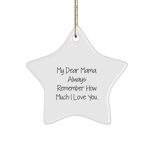 Funny Mama Star Ornament Gifts from Men to Mama on Christmas - 'My Dear Mama' Quote Star Shaped Decoration - Image 1