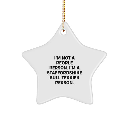 Staffordshire Bull Terrier Dog Lover, Funny Quote, I'm Not A People Person. I'm A Staffordshire Bull Terrier Person., Christmas Unique Gifts from Men to Staffordshire Bull Terrier Dog Owners - Image 1