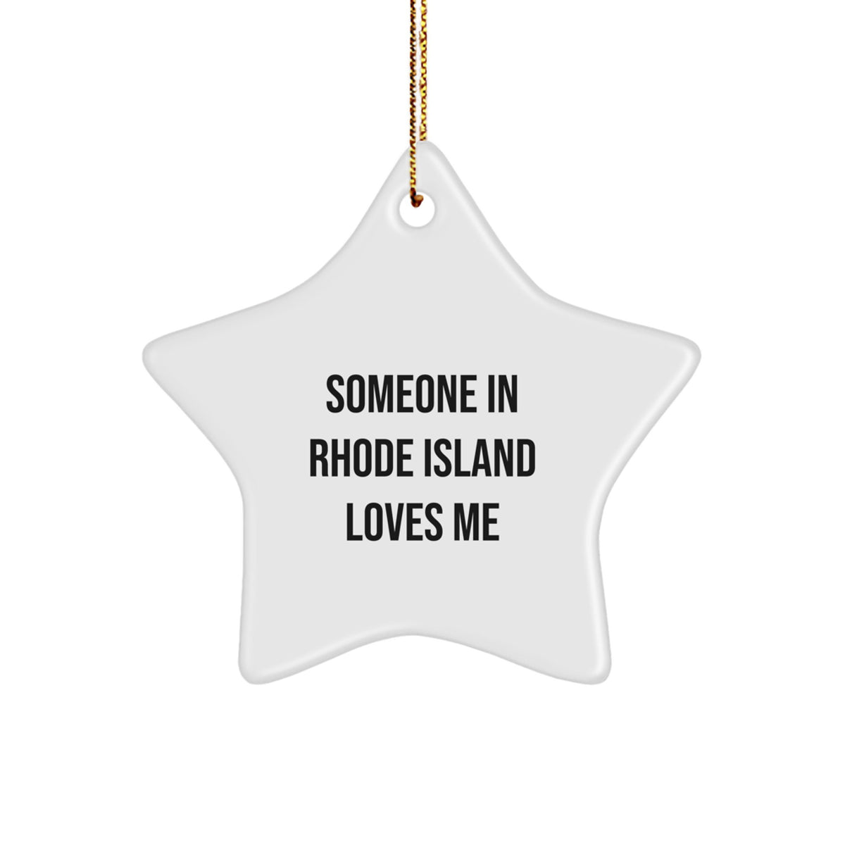 Rhode Island Gifts from Someone Who Loves You - Funny Star Ornament for Christmas Unique Gifts, Gifts for Rhode Island Men and Women - Image 1