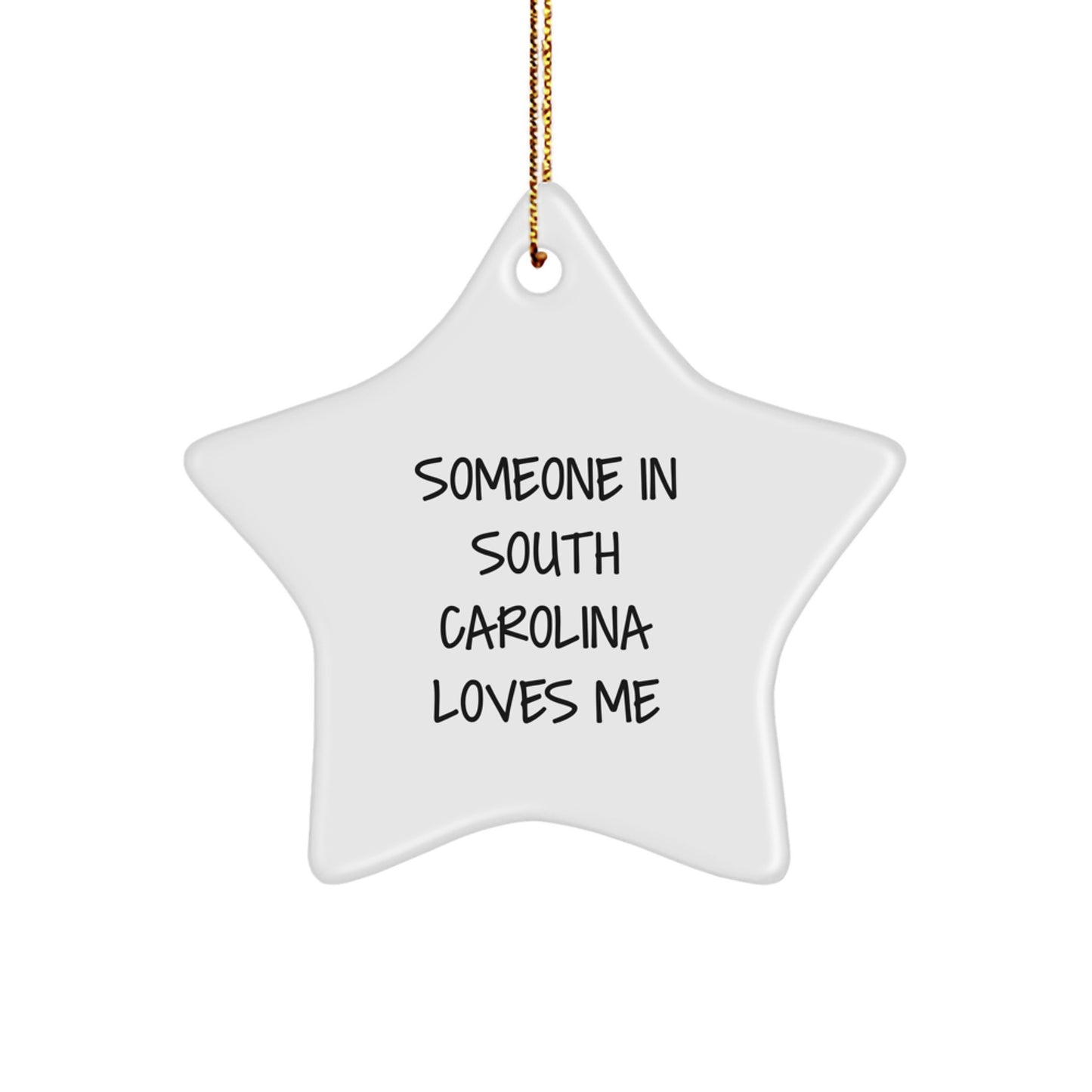 Funny South Carolina Star Ornament Gifts from Men to Women in Love Someone in South Carolina Loves Me - Image 1