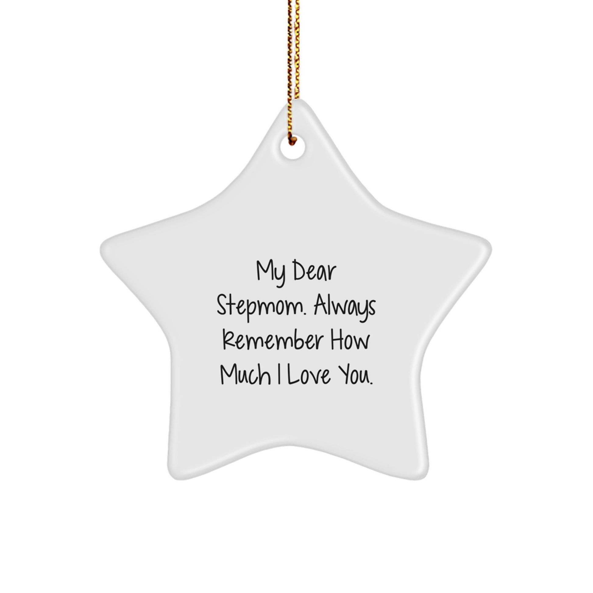 Funny Stepmom Gifts from Family - My Dear Stepmom Always Remember How Much I Love You Star Ornament, Christmas Unique Gifts for Stepmom - Image 1