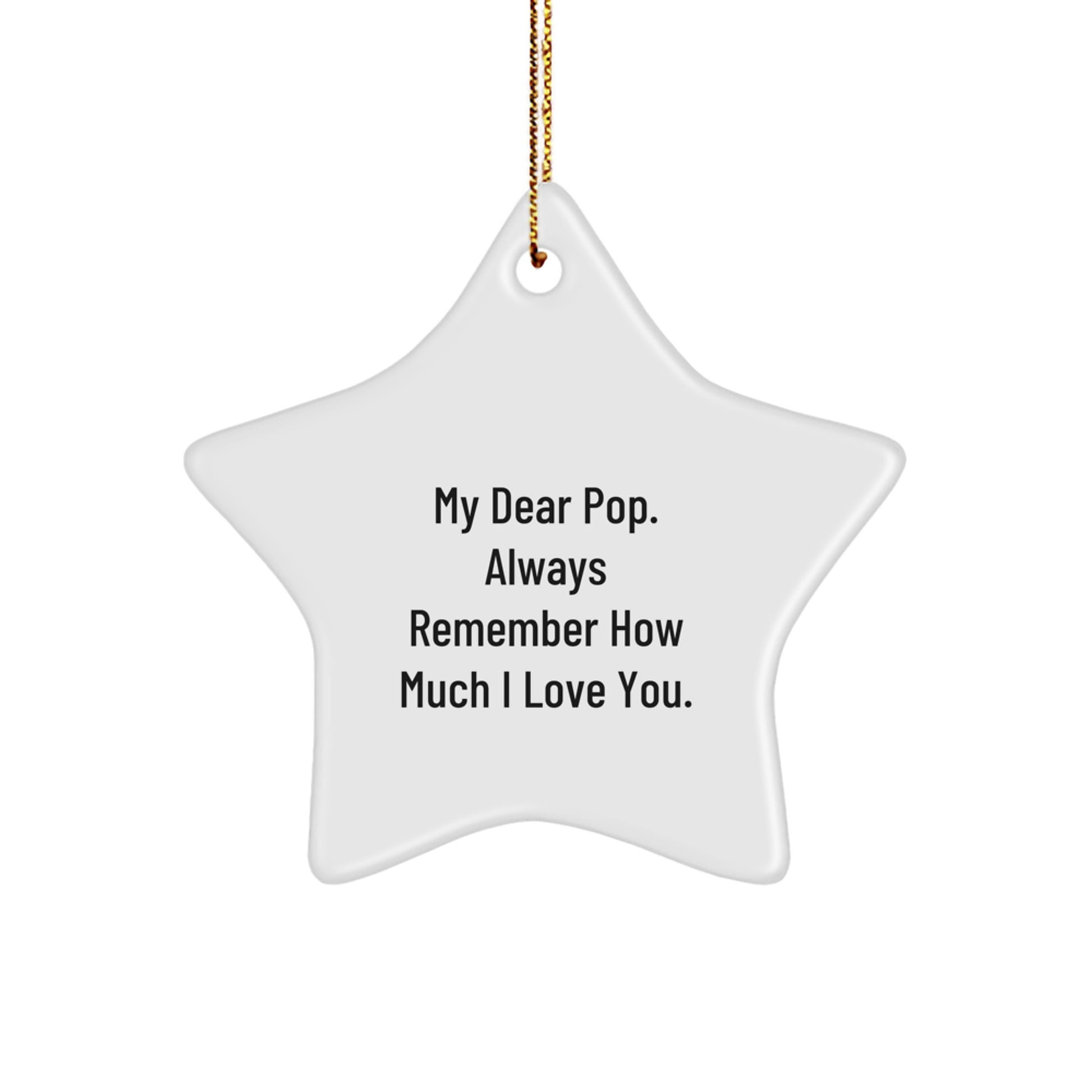 Funny Pop Gifts from Men to Men - Star Ornament with My Dear Pop Quote, Christmas Unique Gifts for Friends, Family, Coworkers - Image 1