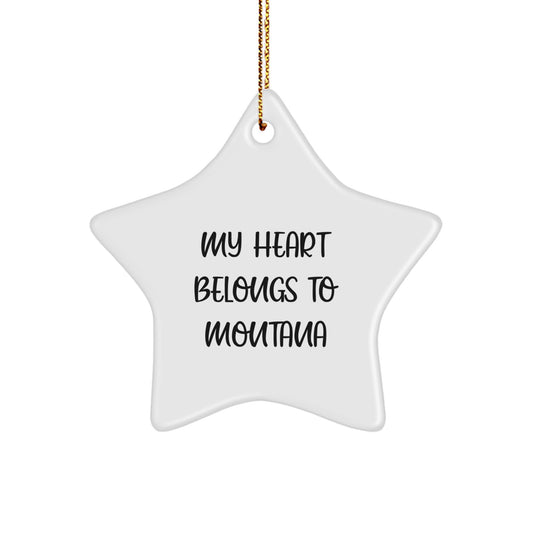 Montana Star Ornament for Friends Gifts - 'My Heart Belongs To Montana', Funny Home Decor, Christmas Unique Gifts from Family - Image 1