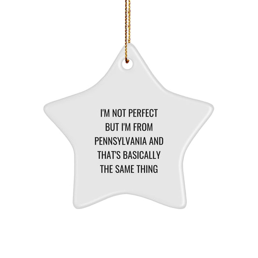 Gifts from Pennsylvania, Funny Star Ornament for Pennsylvanians, I'm Not Perfect But I'm From PA - Christmas Decoration - Image 1