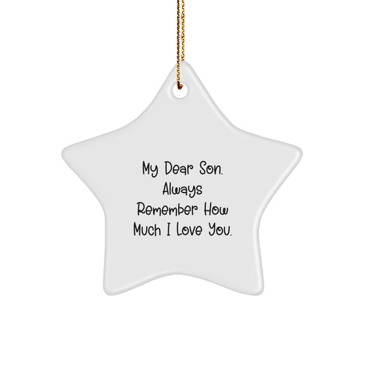 Gifts from Mom to My Dear Son, Always Remember How Much I Love You. Star Ornament, Funny Christmas Unique Gift for Son - Image 1