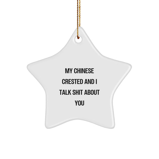 Funny Chinese Crested Dog Gifts for Friends Christmas Unique Star Ornaments from Men, Chinese Crested Dog Star Ornament Funny Quote - Image 1
