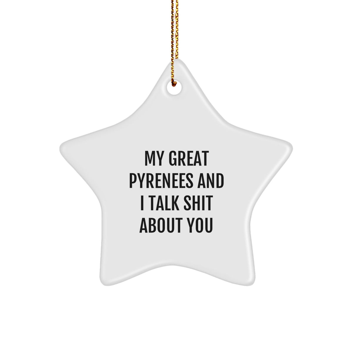 Christmas Unique Gift for Her Great Pyrenees Star Ornament Talk About You - Image 1