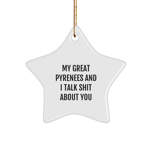 Christmas Unique Gift for Her Great Pyrenees Star Ornament Talk About You - Image 1